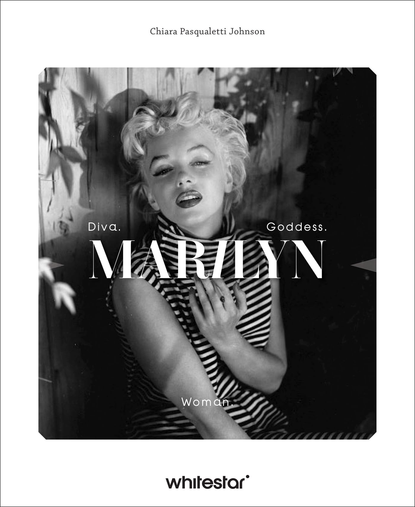 Marilyn Monroe: Diva. Woman. Goddess.: 4 (Women's Biographies)
