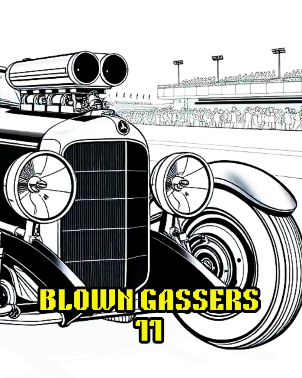 BLOWN GASSERS 11: HISTORIC MUSCLE GASSERS FEATURED IN THIS EDITION