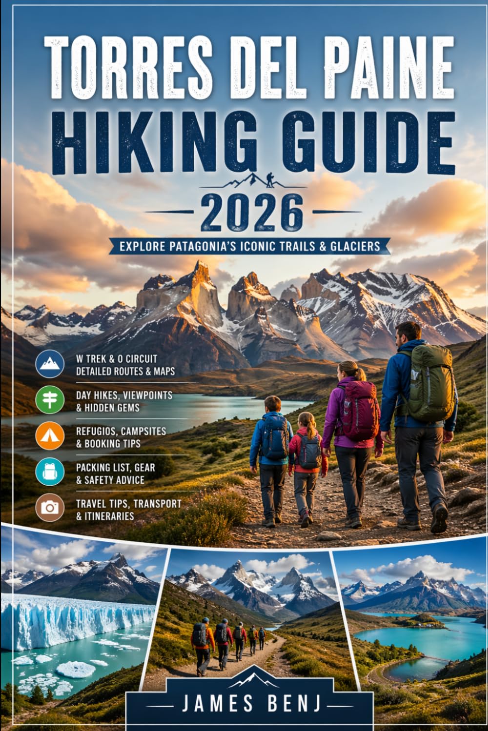 TORRES DEL PAINE HIKING GUIDE 2026