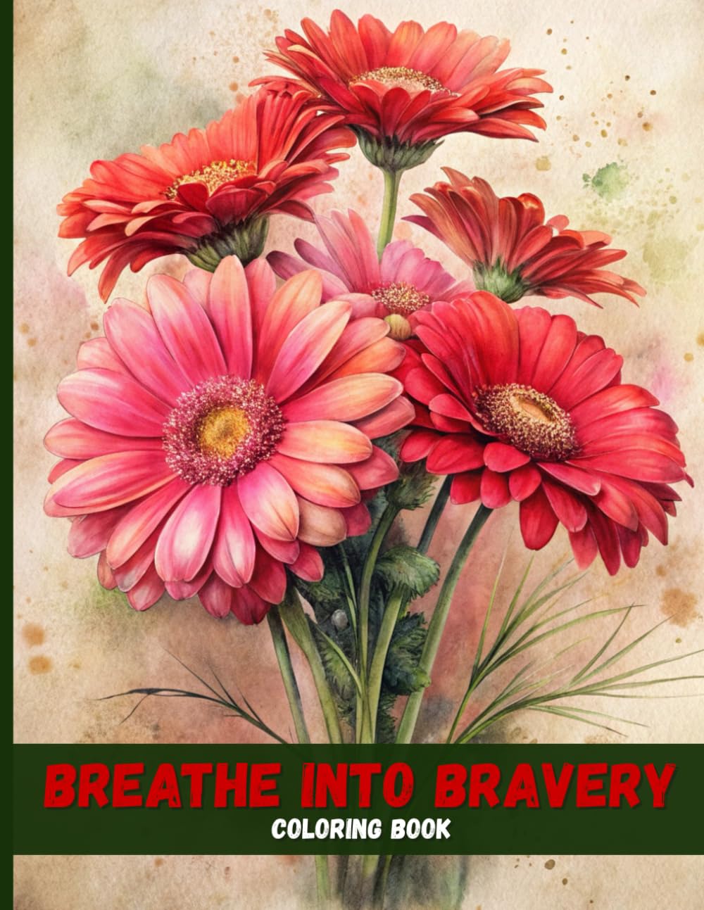 Breathe Into Bravery: Inspirational Quote Coloring Pages for Calm, Confidence & Renewal