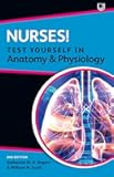 Nurses! Test Yourself in Anatomy and Physiology