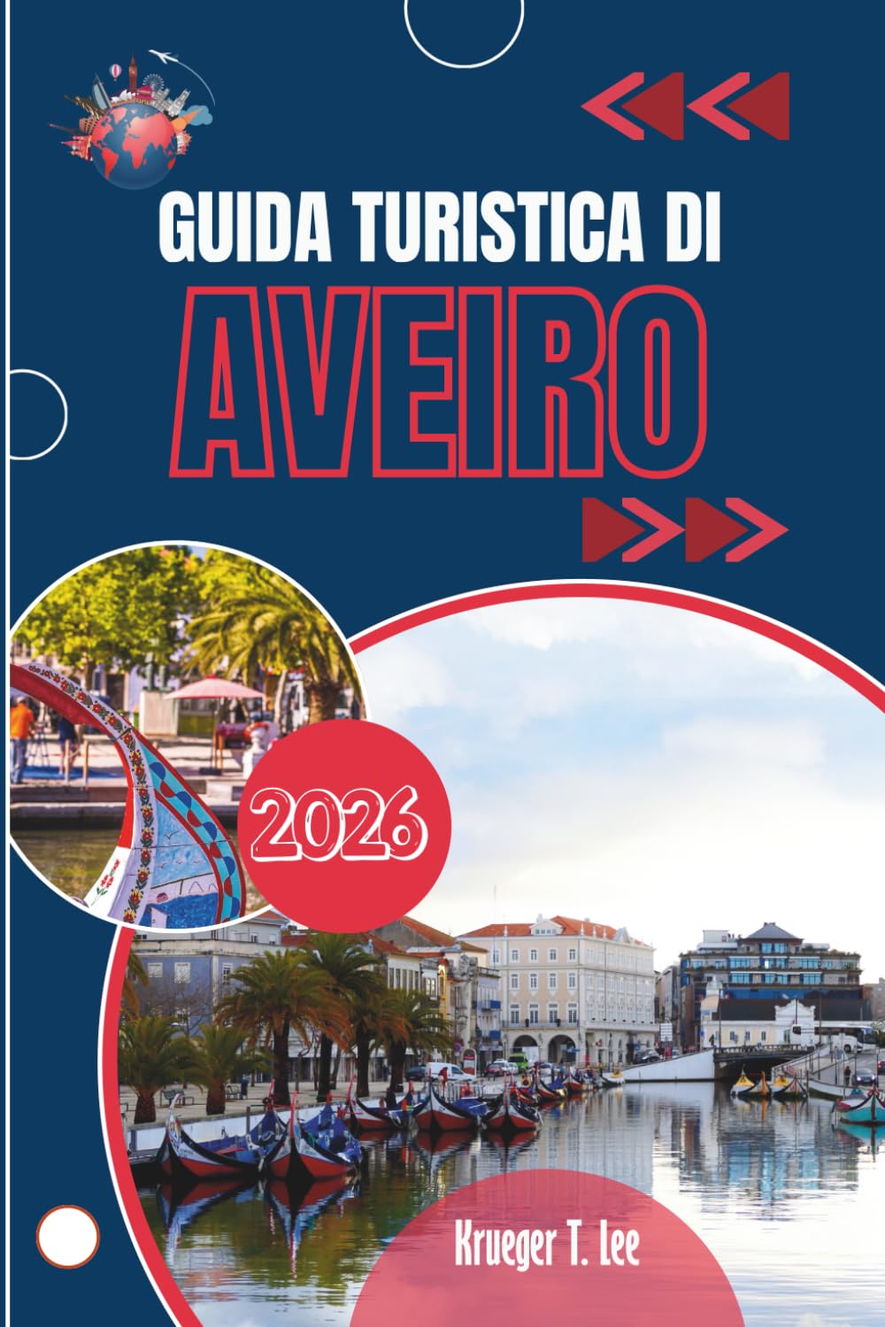 GUIDA TURISTICA DI AVEIRO 2026: Una città costruita attorno al movimento e alle maree