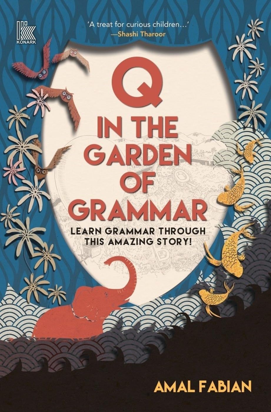 Q In The Garden Of Grammar Learn Grammar: Learn Grammar through this Amazing Story!