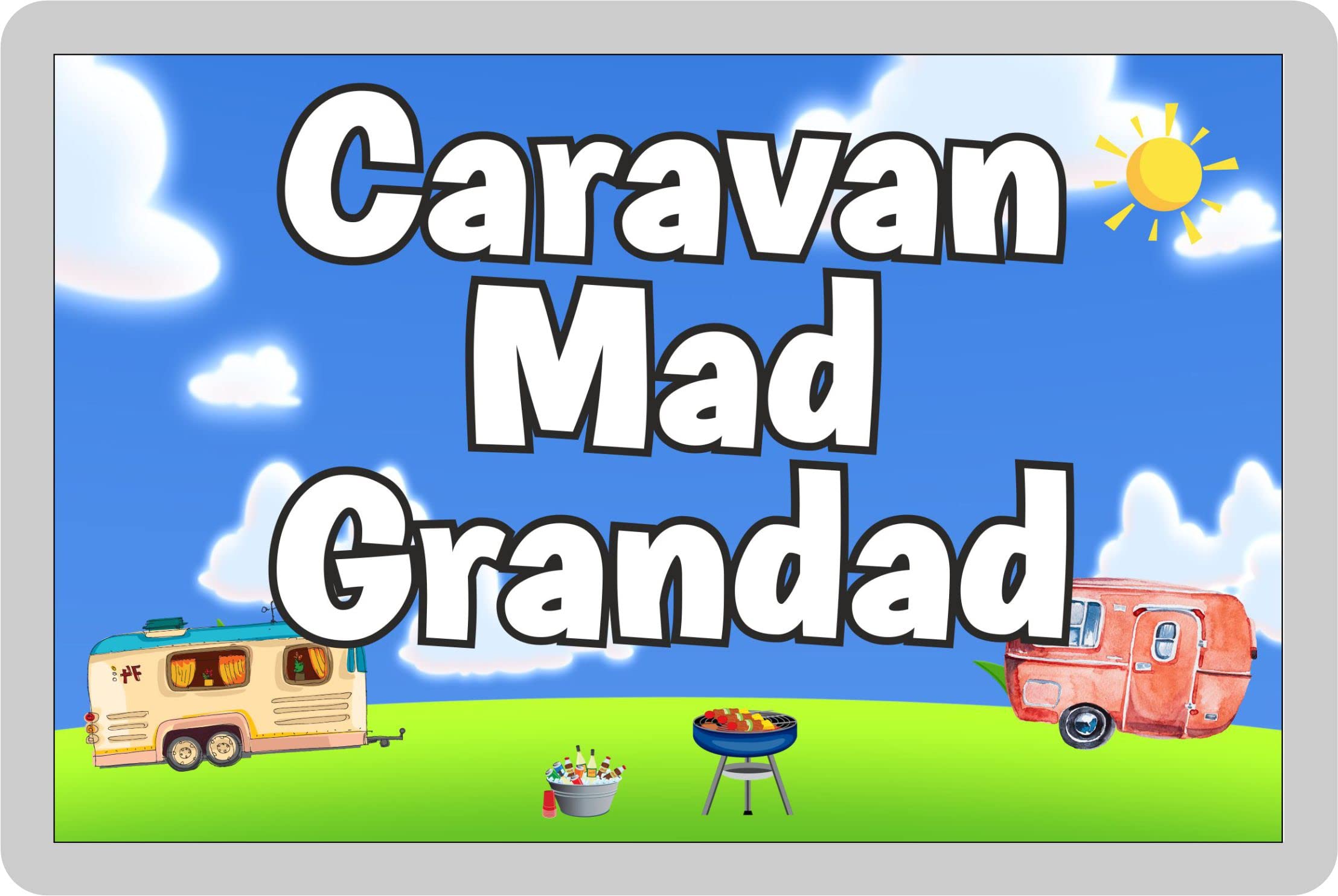 Grandad Caravan Fridge Magnet – Caravan Mad Grandad – Cute Fun Family Holiday Novelty Birthday Gift