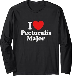 I Love Pectoralis Major Gym Muscles Lifting Breast Flexing Long Sleeve T-Shirt
