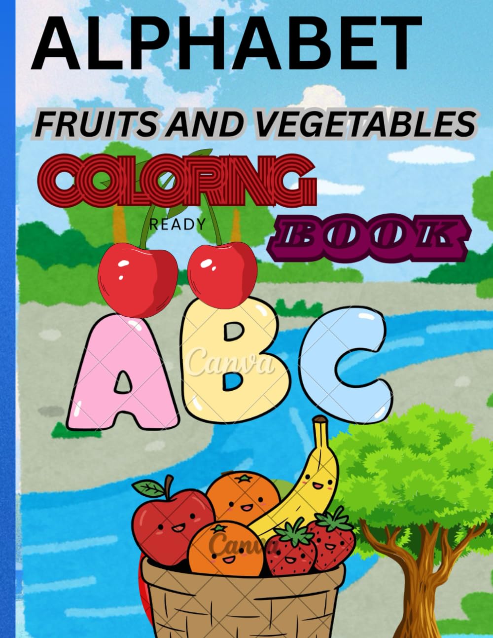 My First English Coloring Book : Fruit and Vegetables: Teaching the alphabet with the names of fruits and vegetables developing coloring skills is suitable for ages one to years