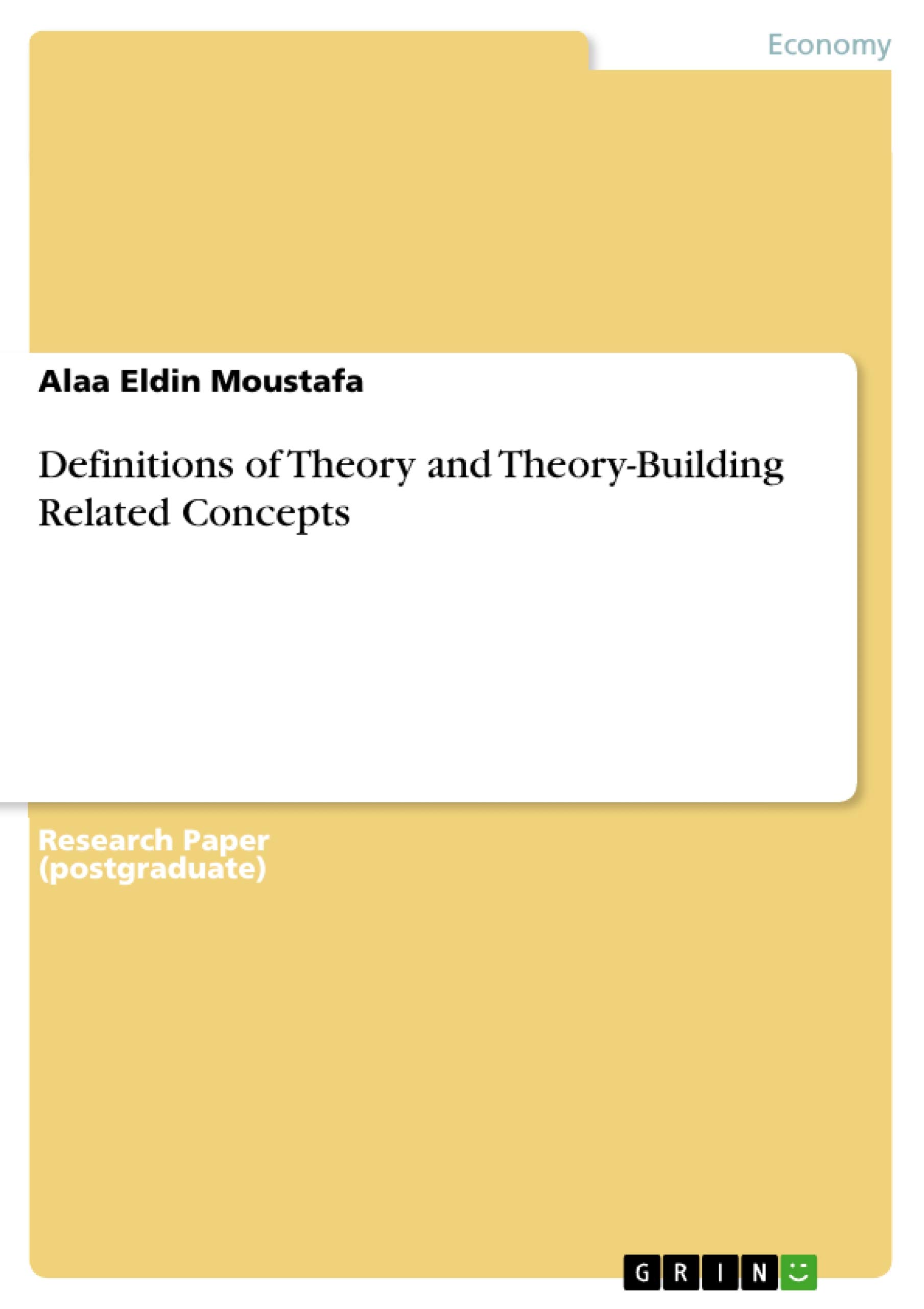 Definitions of Theory and Theory-Building Related Concepts