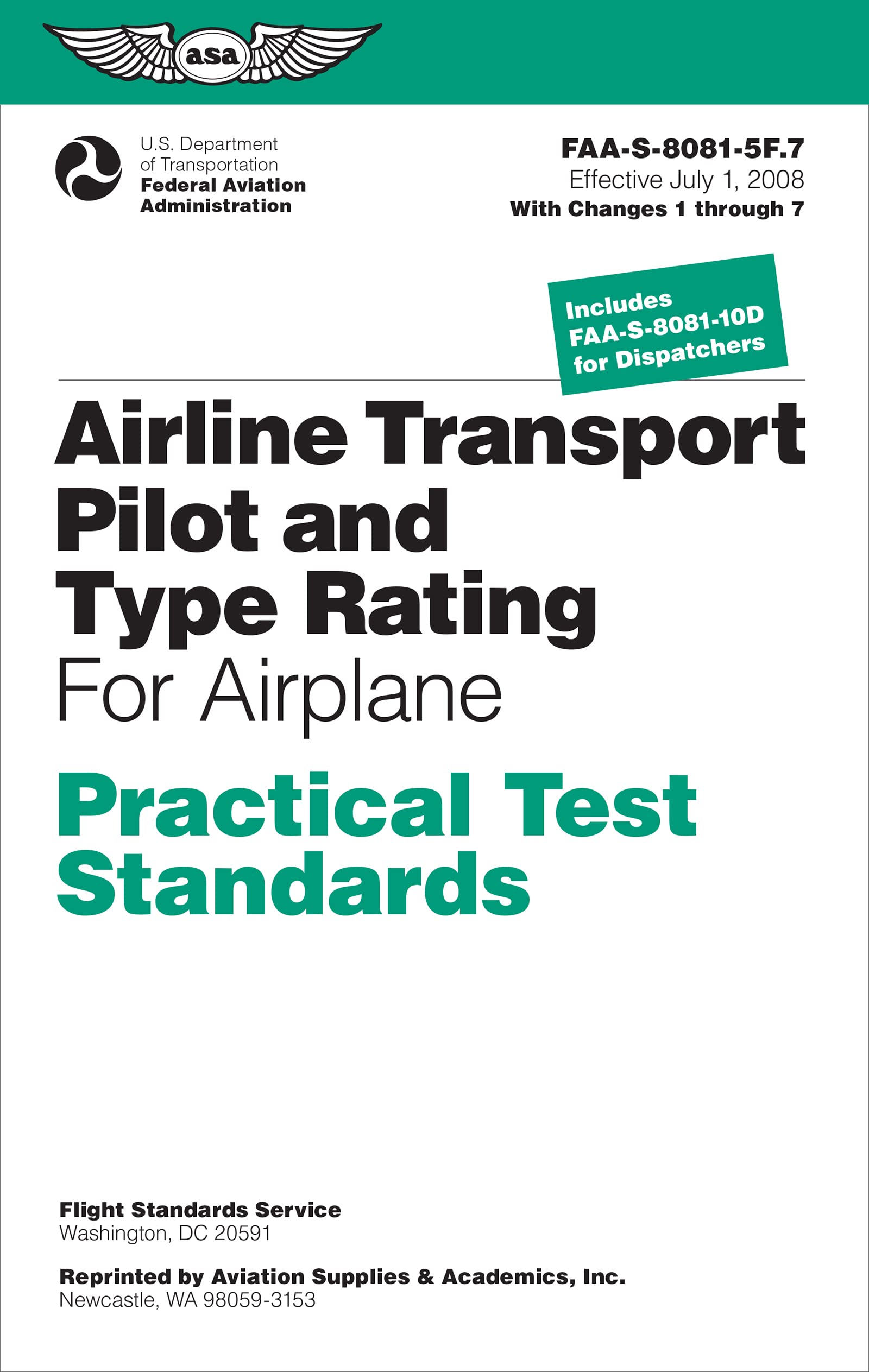 Airline Transport Pilot and Type Rating Practical Test Standards for Airplane: Faa-S-8081-5f (July 2008; Including Changes 1 Through 7)