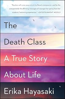 The Death Class: A True Story About Life