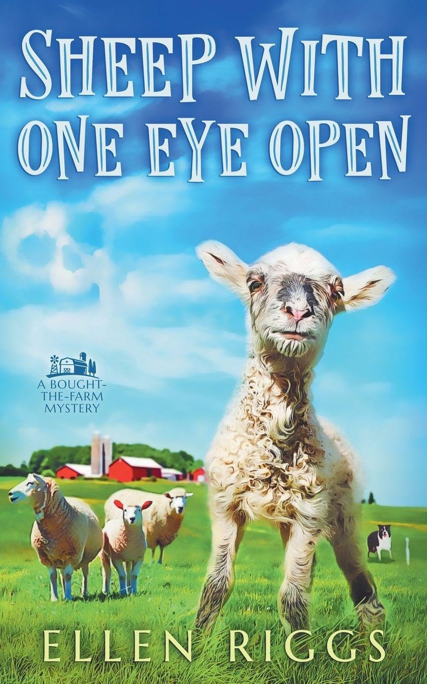Sheep with One Eye Open: 19 (Bought-The-Farm Mysteries)