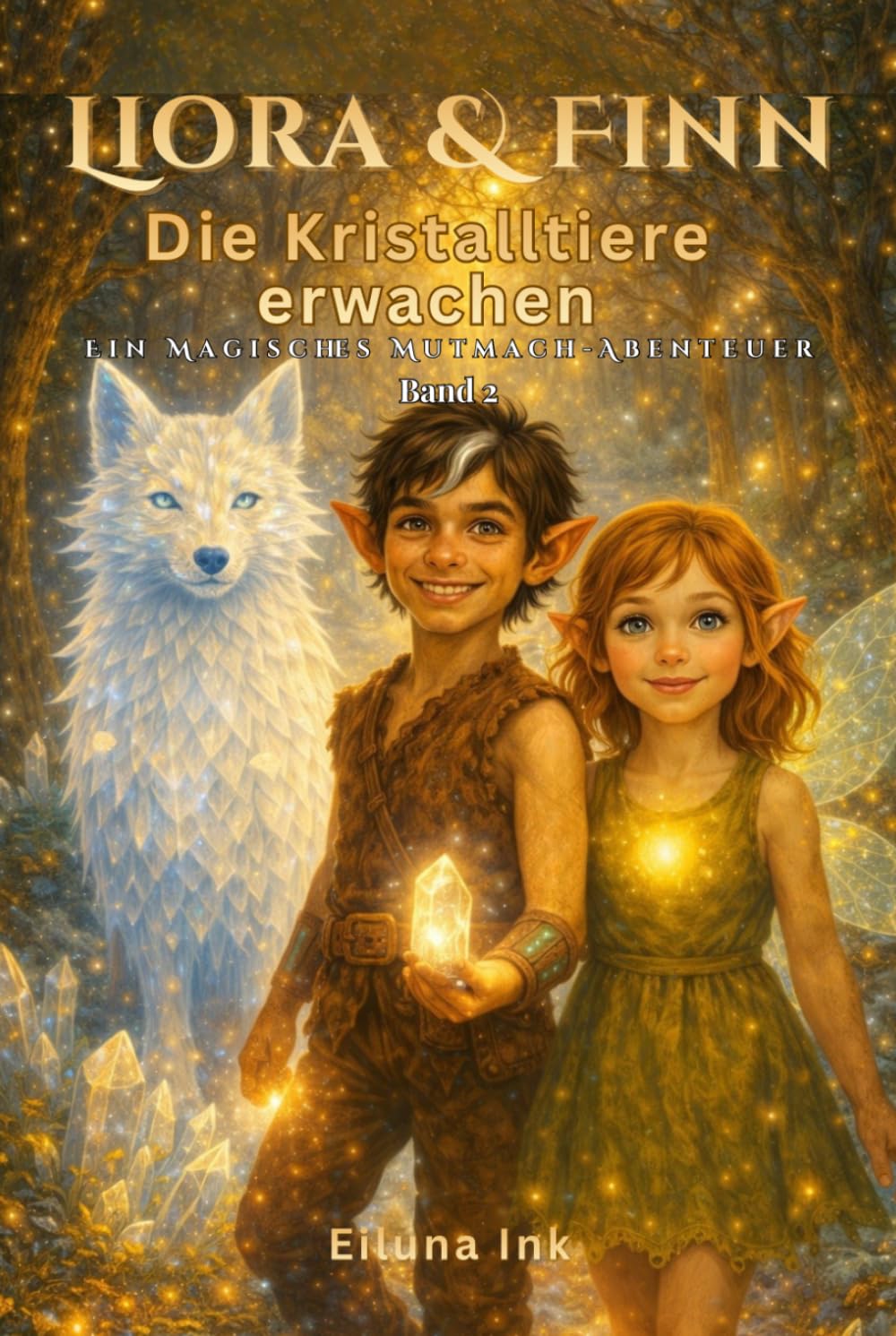 Liora & Finn - Die Kristalltiere erwachen: Ein Magisches Mutmach - Abenteuer (German Edition)      Hardcover – March 22, 2026