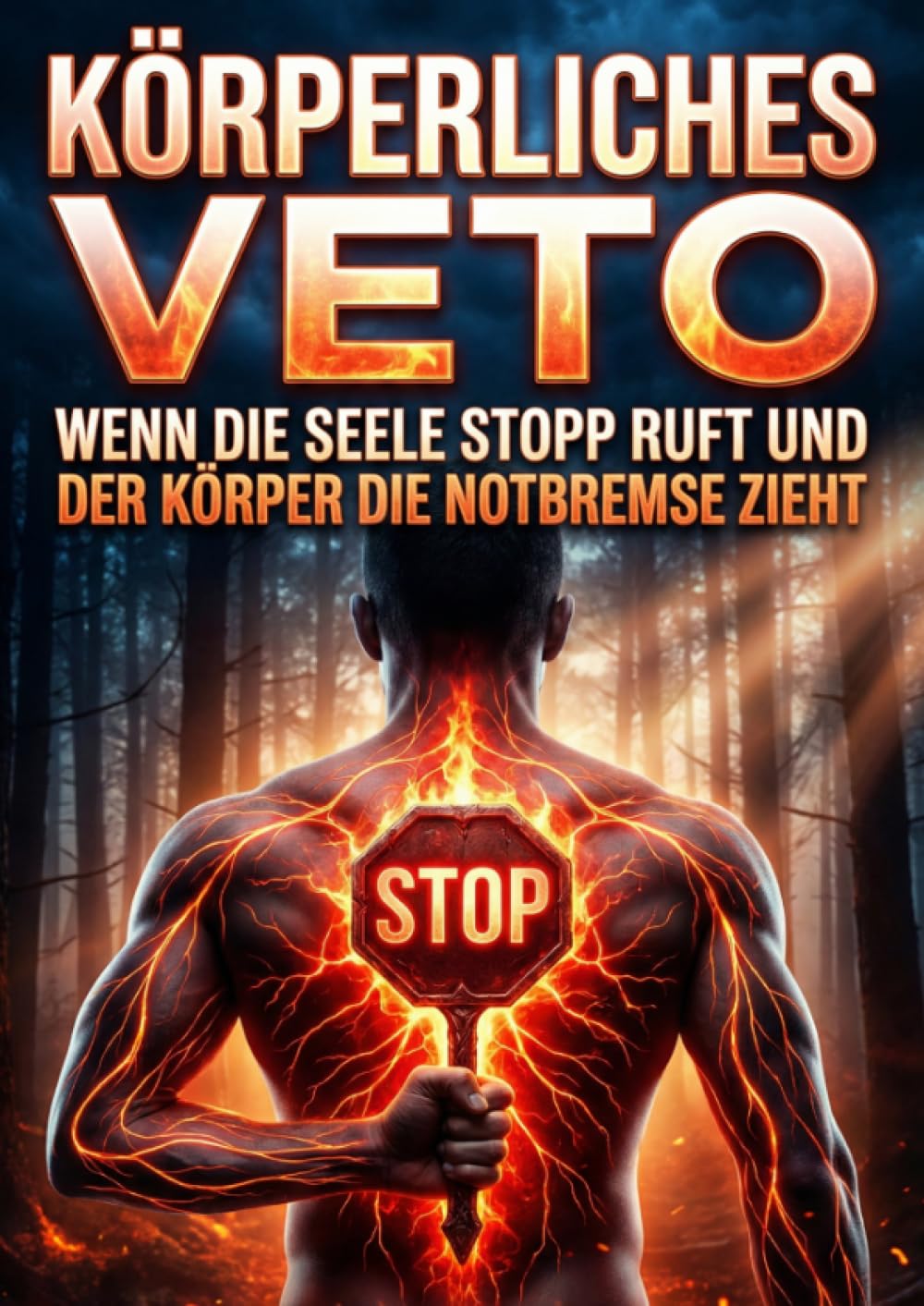Körperliches Veto: Wenn die Seele Stopp ruft und der Körper die Notbremse zieht