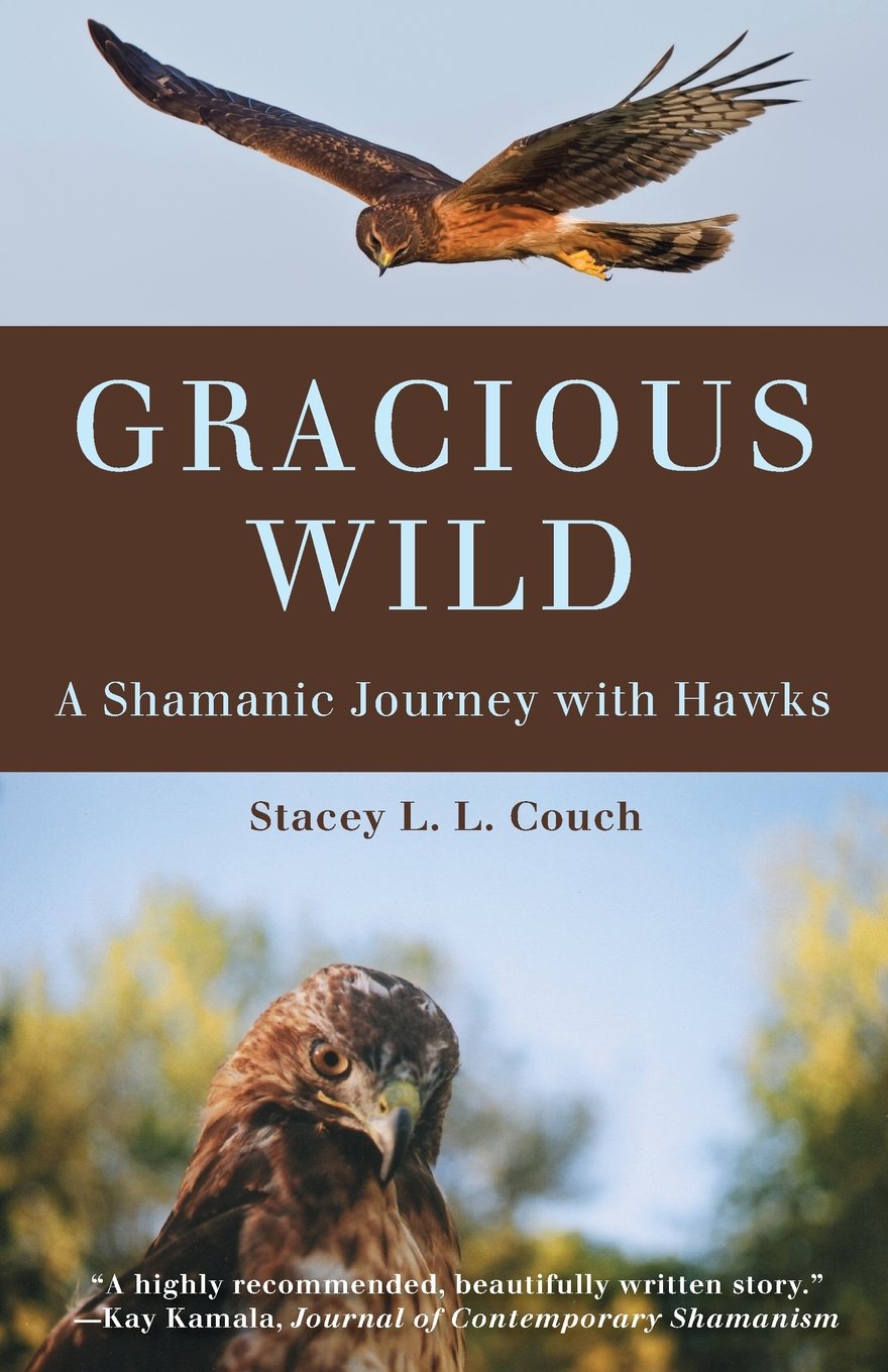 Buy Gracious Wild: A Shamanic Journey with Hawks — BookShops.in