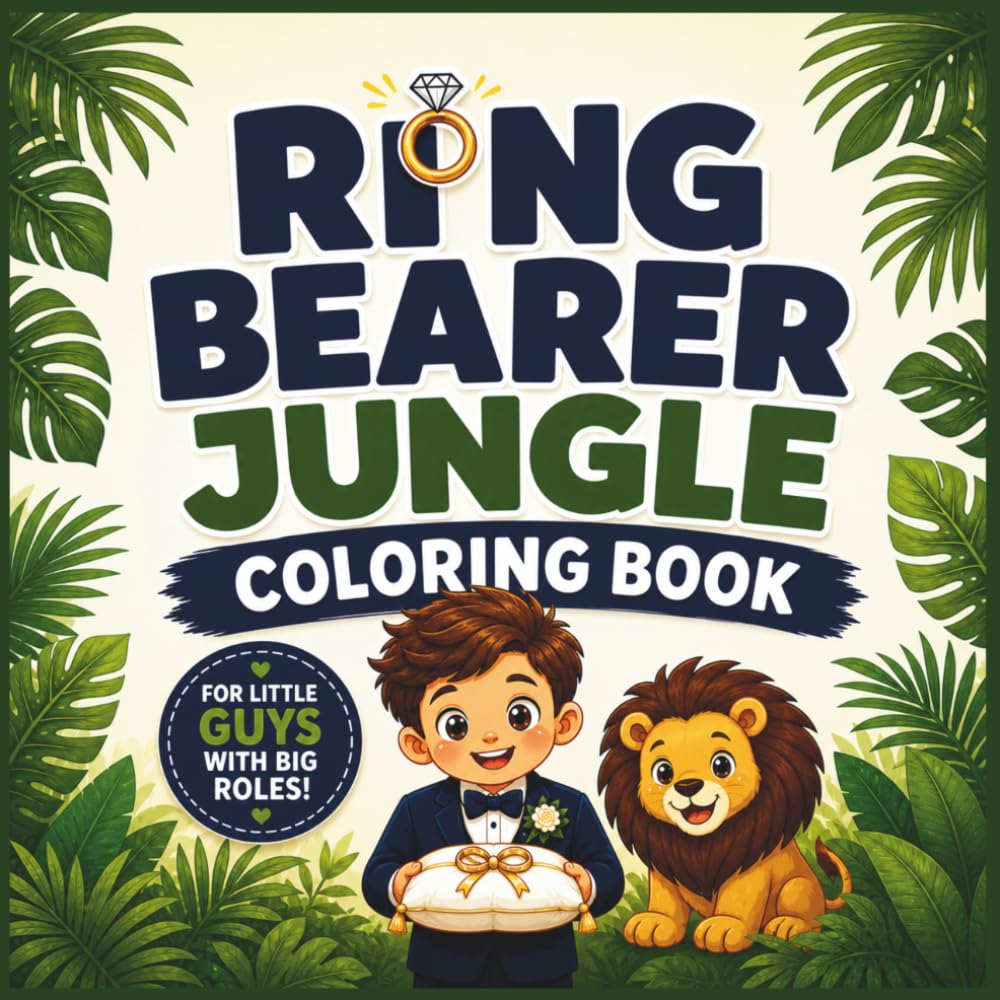 Ring Bearer Jungle Coloring Book: A Fun and Calming Wedding Story for Boys | Helps Kids Feel Confident, Prepared and Proud for Their Special Role (My Special Moments Series)