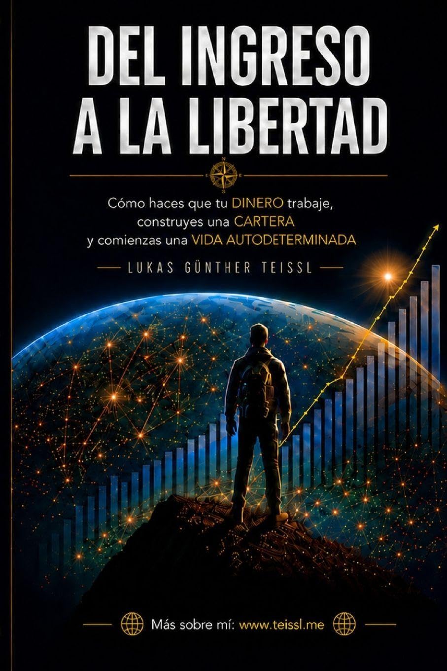 De los ingresos a la libertad: Cómo transformar tu dinero en una vida autodeterminada