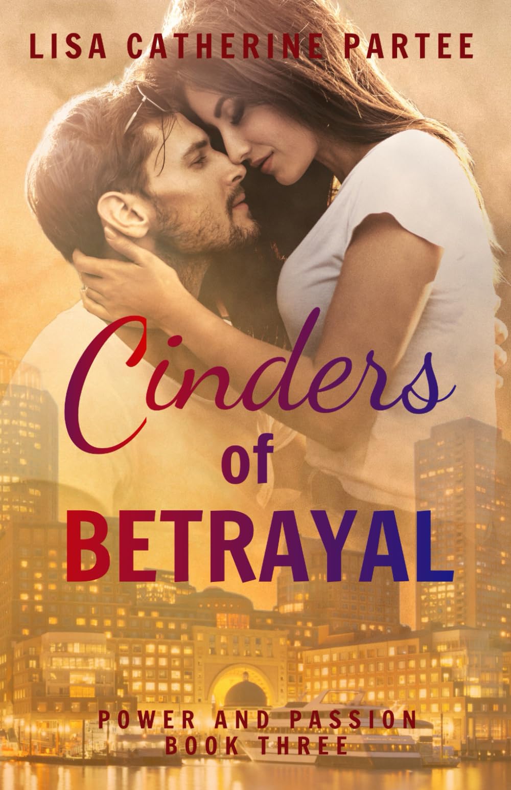 Cinders of Betrayal (Power and Passion)