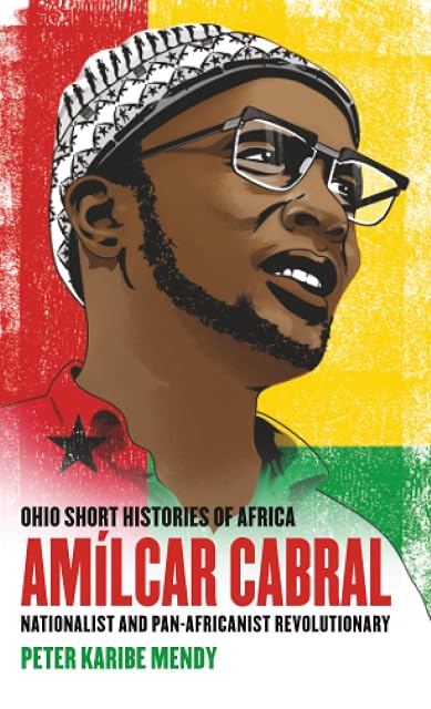 Portada de Amílcar Cabral: A Nationalist and Pan-Africanist Revolutionary
