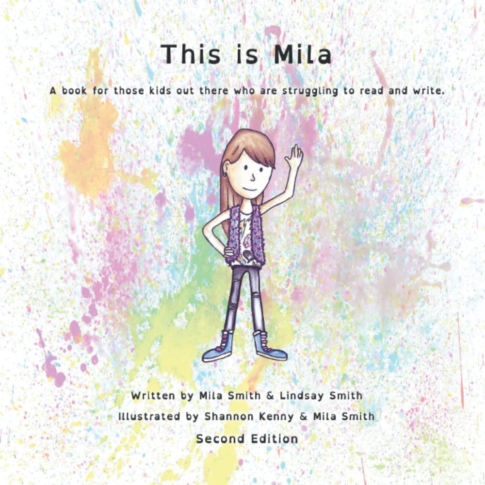 This is Mila: A book for those kids out there who are struggling to read and write.