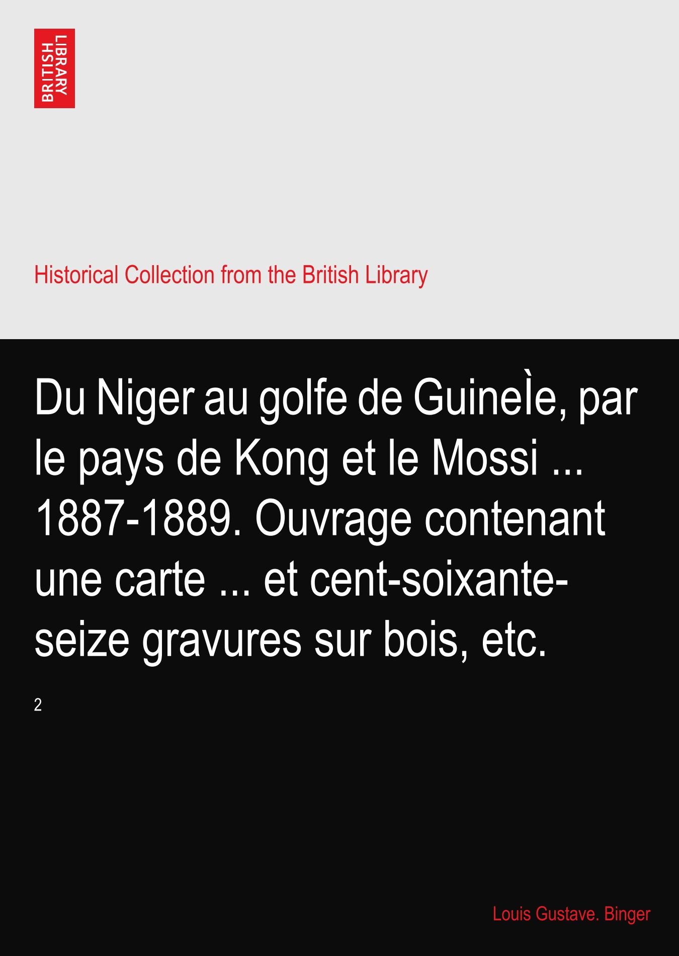 Du Niger au golfe de Guinée Tome 2 édition illustrée de 176 gravures