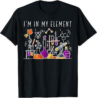 Funny Chemist Gifts I'm in My Element Chemistry Science Nerd T-Shirt Small