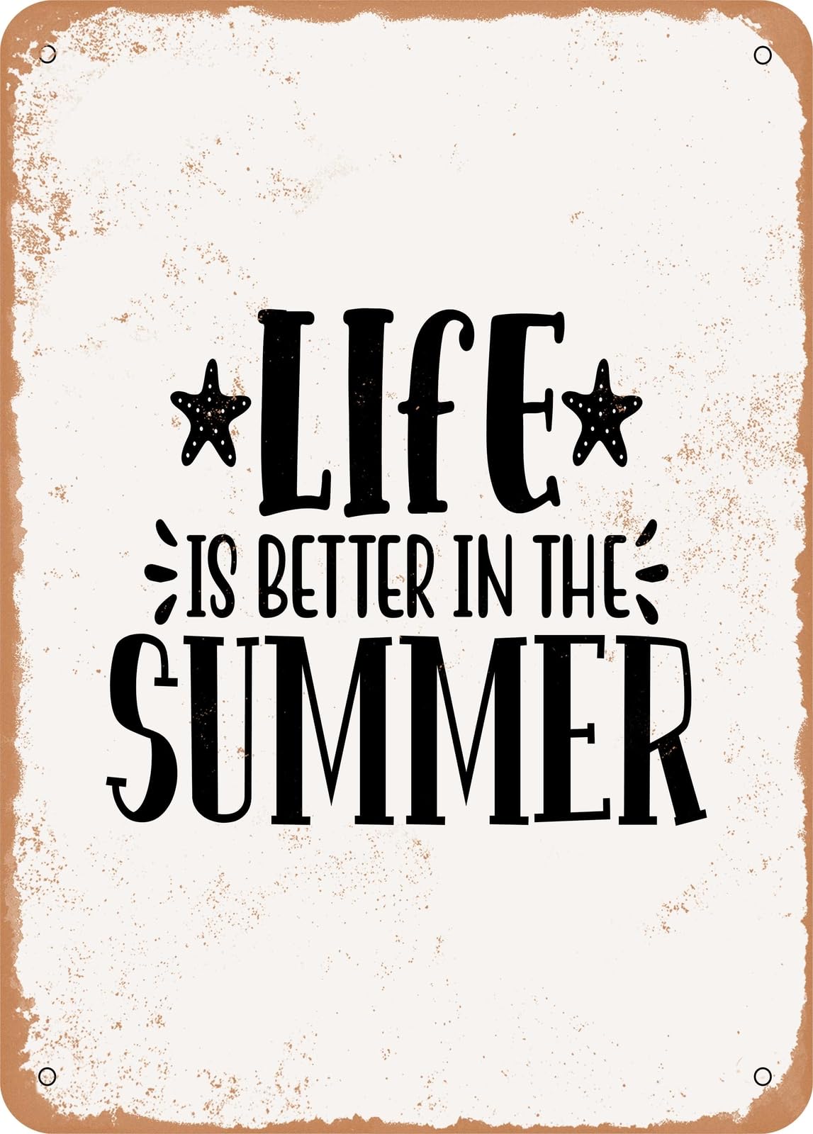 Metal Sign - Life is Better In the Summer - Vintage Rusty Look home decor