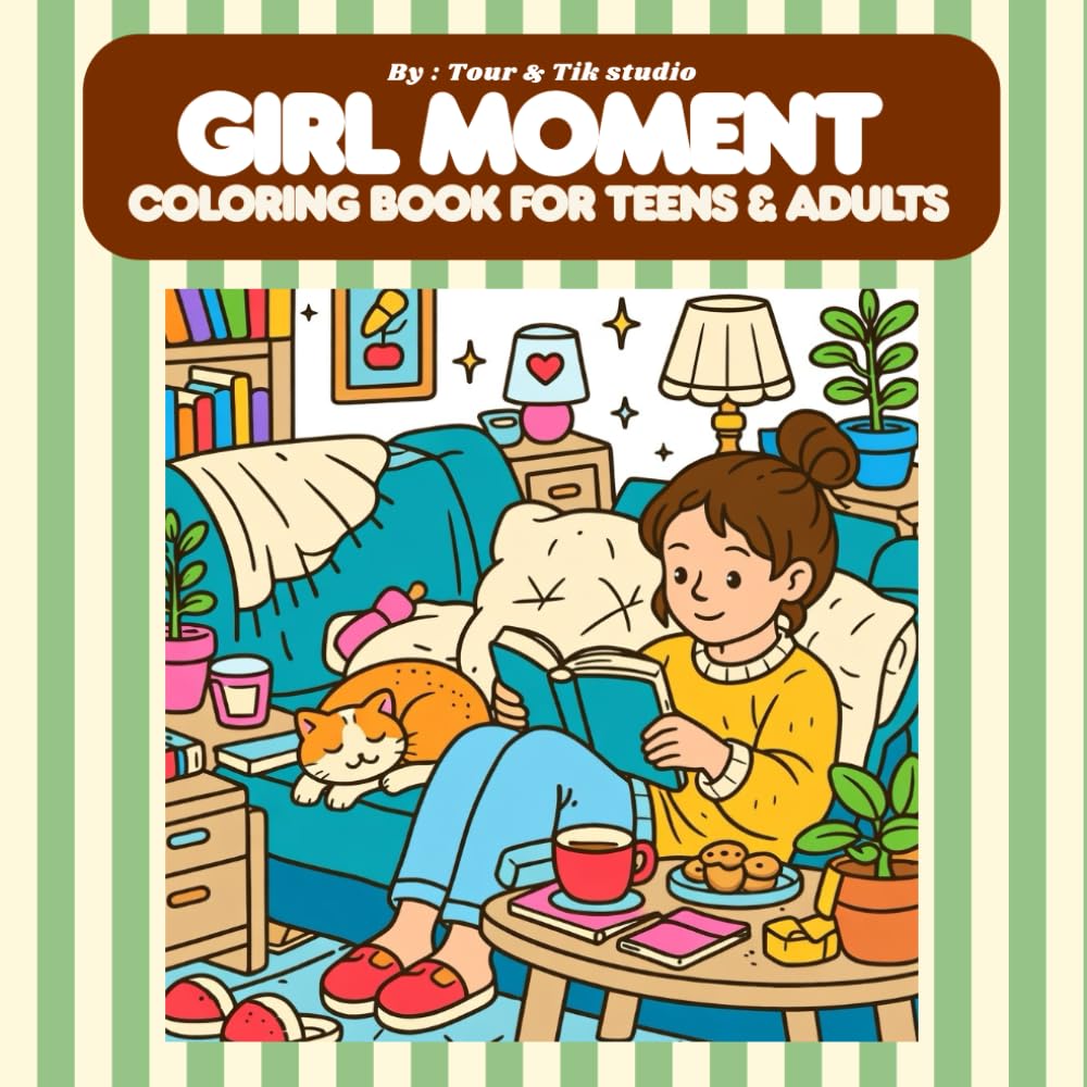 Girl Moments Coloring Book: Cute Everyday Life Scenes for Teens and Adults, Relaxing Cozy Daily Life Coloring Pages, 50 Relaxing Daily Moments for Teens & Adults
