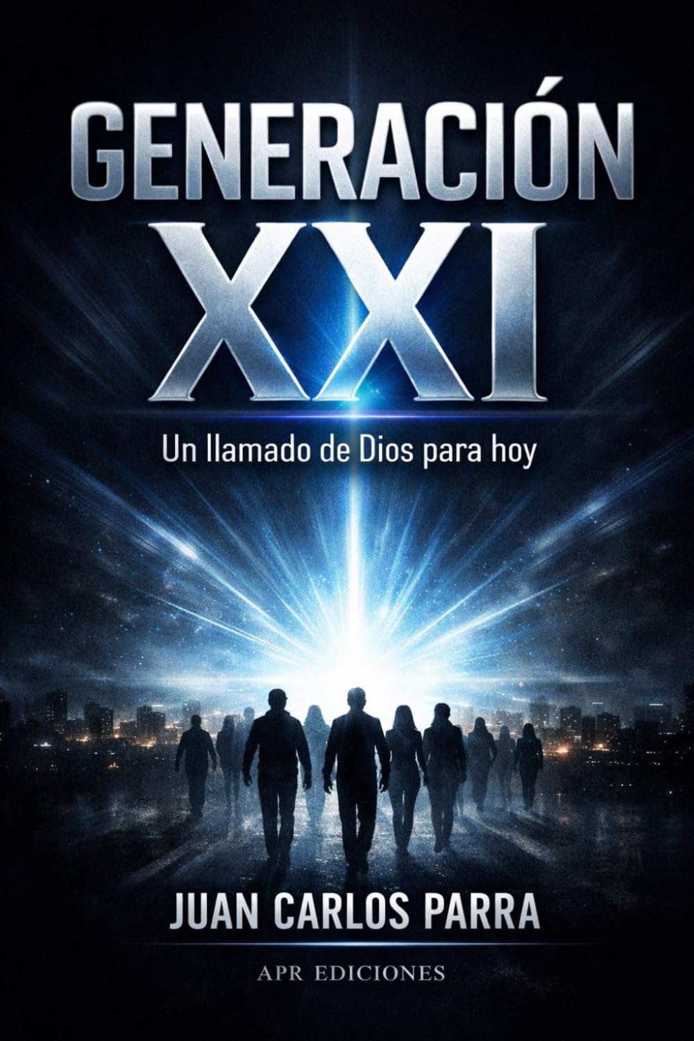 Generación XXI: Un llamado de Dios para hoy