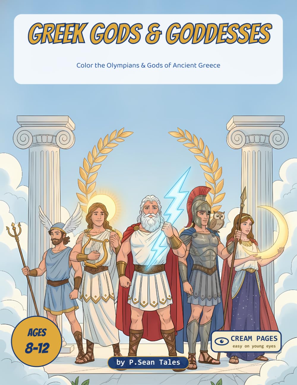 Greek Gods & Goddesses: Color the Olympians and the Gods of Ancient Greece - A Read-Along Coloring Book for Curious Kids Ages 8-12 (Greek Myths & Legends)