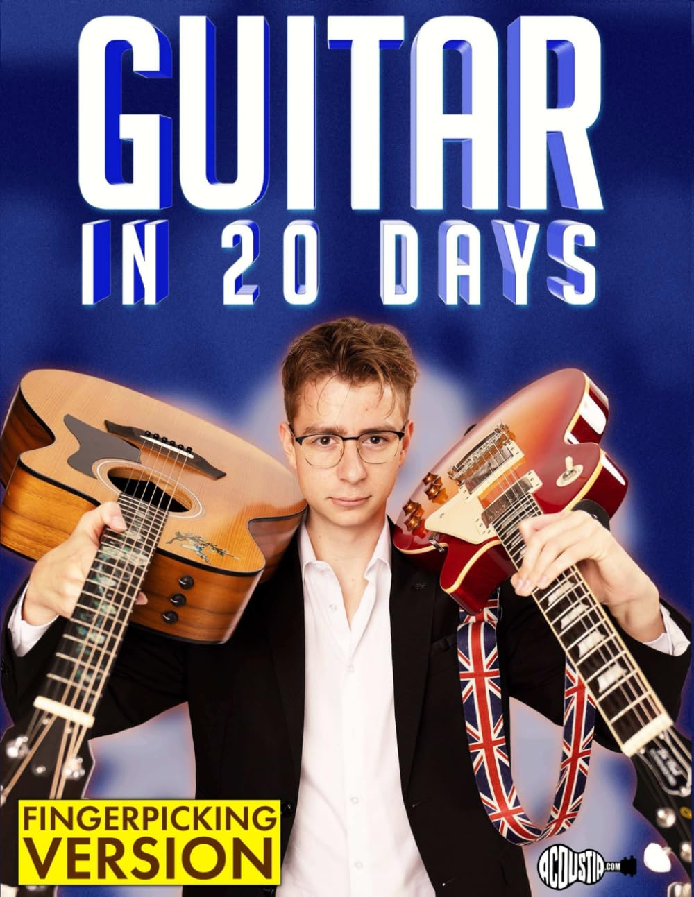 Guitar in 20 Days (Fingerpicking Version): Learn Your First 20 Guitar Songs in 20 Days