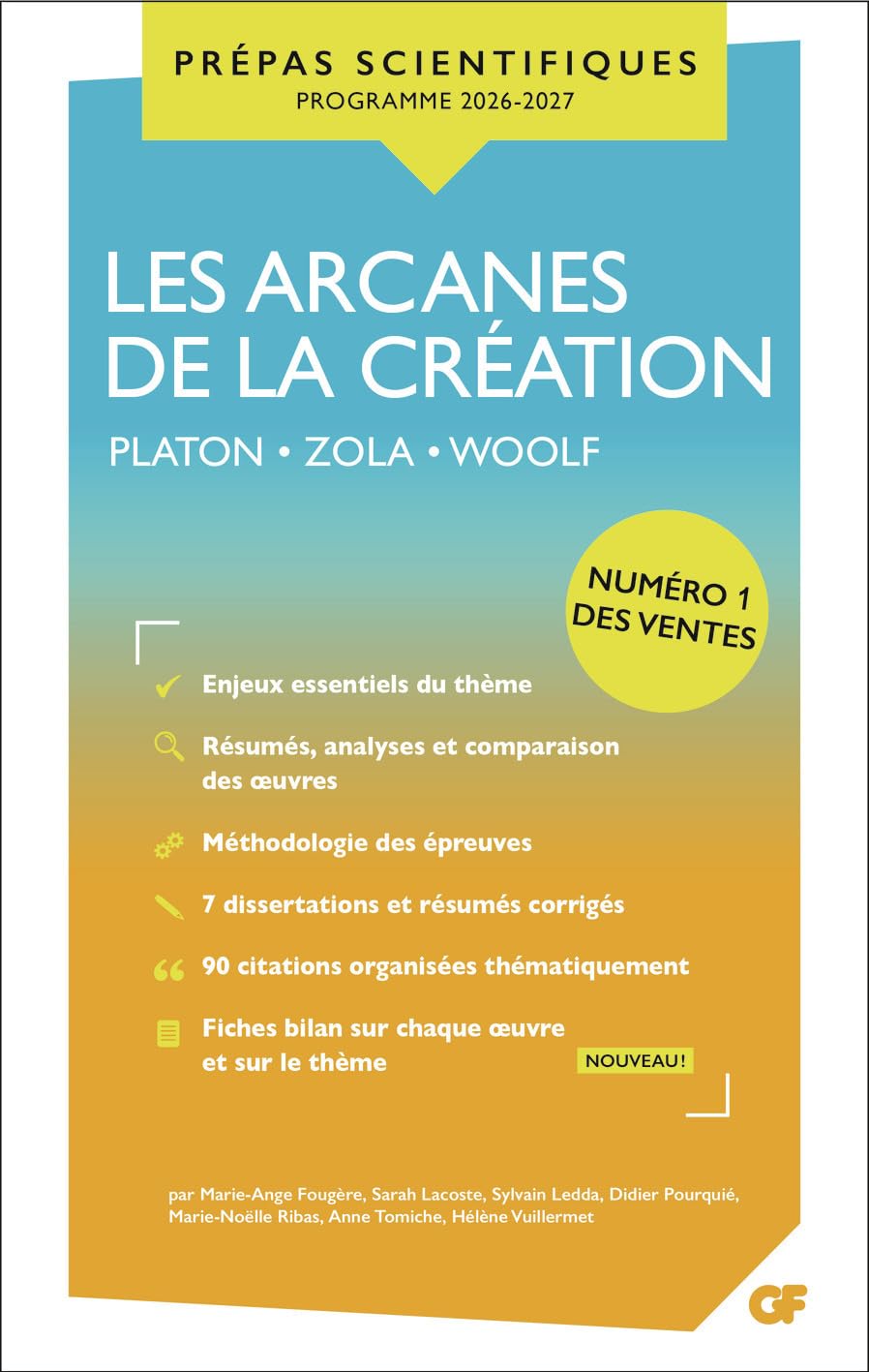 Les arcanes de la création - Prépas scientifiques 2026-2027: Platon - Zola - Woolf