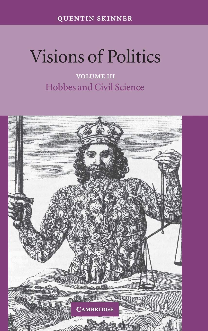 Visions of Politics: Hobbes and Civil Science: Volume 3