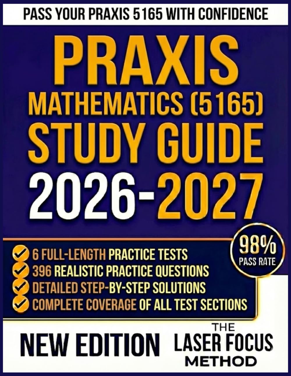 Praxis Mathematics (5165) Study Guide 2026-2027: 6 Full-Length Practice Tests with Detailed Solutions: 66 Questions Each for Secondary Math Teacher Licensure