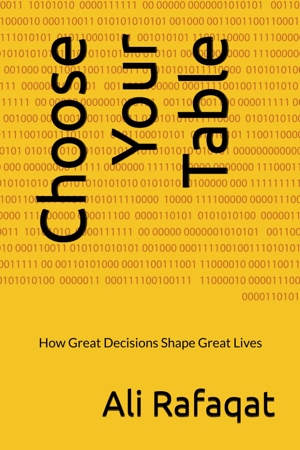 Choose Your Table: How Great Decisions Shape Great Lives