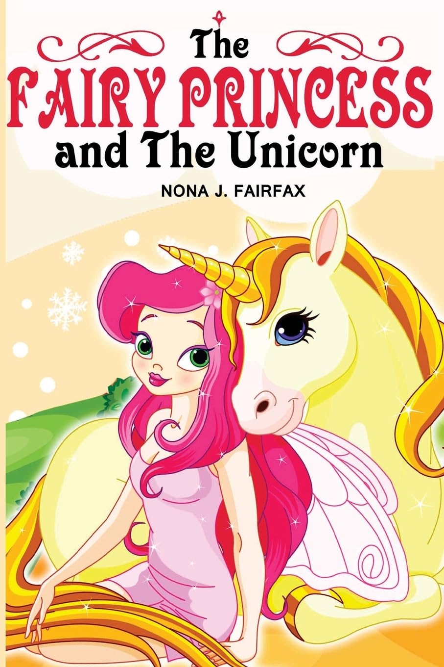 The Fairy Princess and The Unicorn Book 1: Volume 1