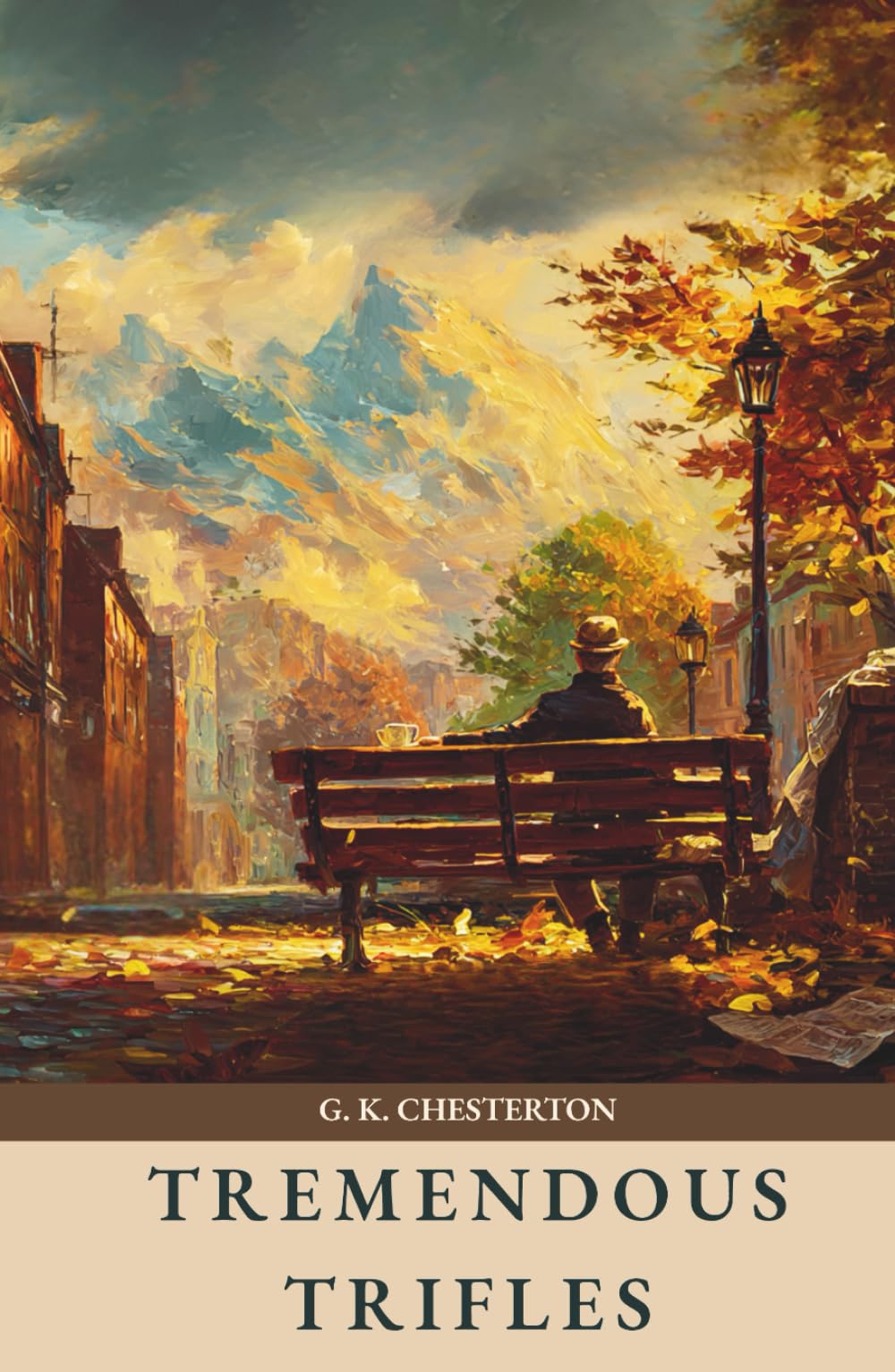 Tremendous Trifles: The Classic 1909 Essay Collection