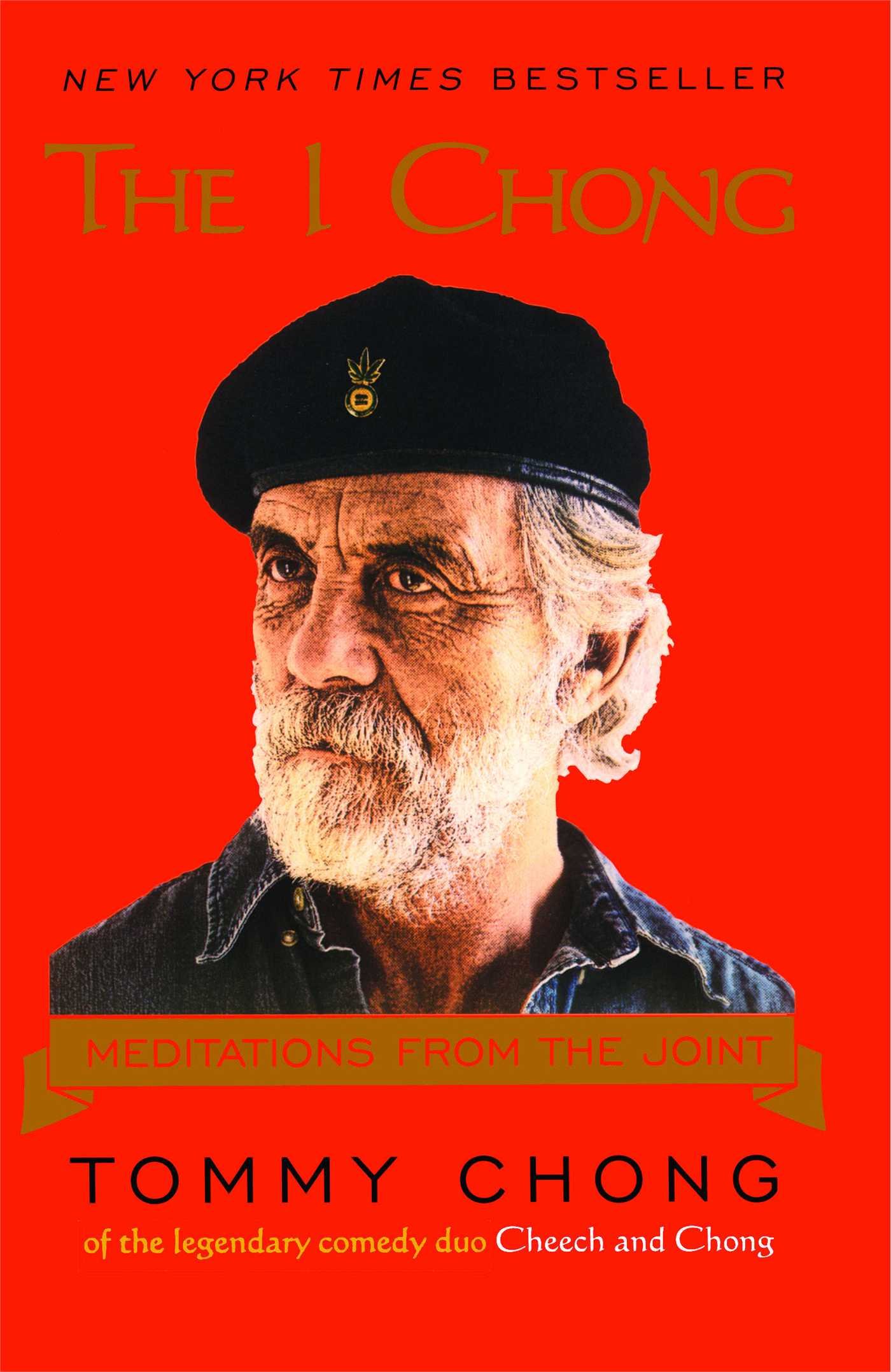 The I Chong: Meditations from the Joint-Tommy Chong