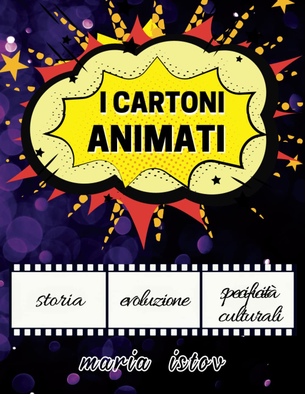 I CARTONI ANIMATI: storia, evoluzione, specificità culturali
