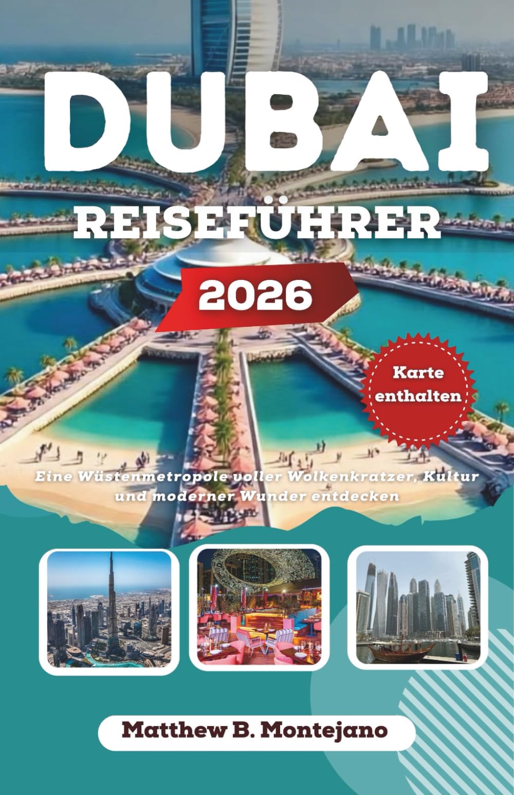 DUBAI REISEFÜHRER 2026: Eine Wüstenmetropole voller Wolkenkratzer, Kultur und moderner Wunder entdecken