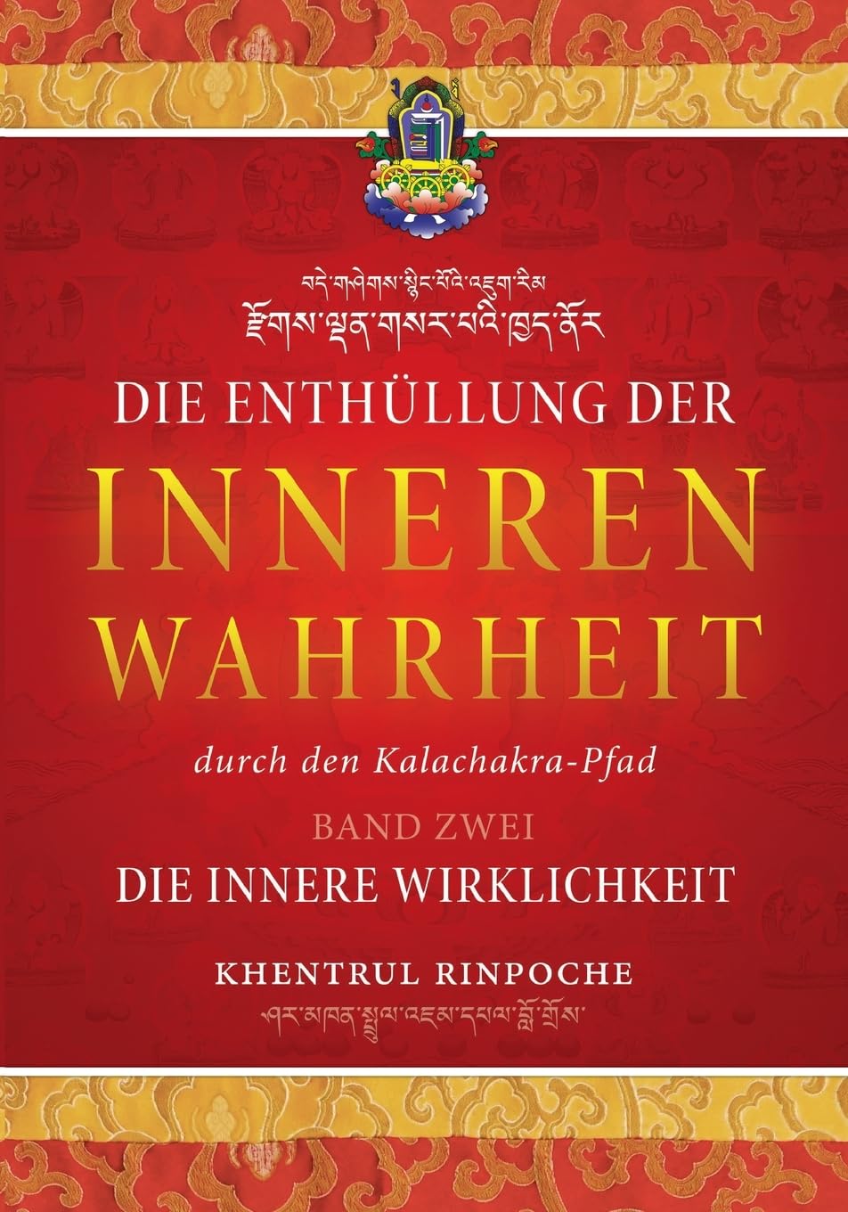 Die Enthüllung der inneren Wahrheit - Band Zwei: Die innere Wirklichkeit: Die innere Wirklichkeit