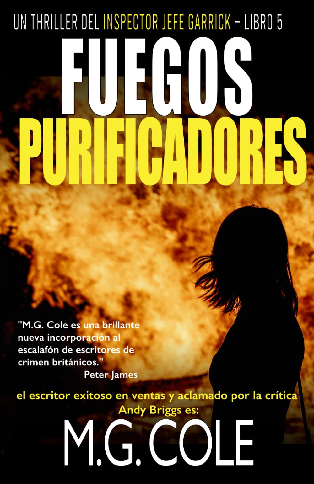 FUEGOS PURIFICADORES: Un thriller del inspector jefe Garrick – libro 5