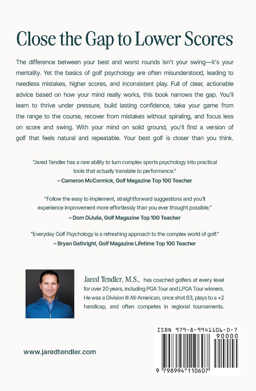 Everyday Golf Psychology: Practical Advice for Golfers at Every Level: Practical Advice for Golfers at Every Level: Practical Advice for Golfers at Every Level