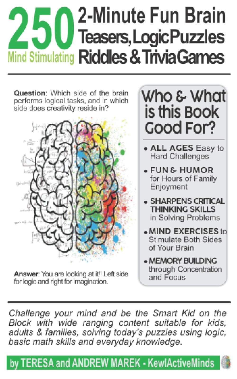 250 2-Minute Fun Brain Teasers, Logic Puzzles, Riddles & Trivia Games: Activity Book for Adults, Kids & Teens with Math Riddles, Logical Puzzles, Questions and Answers: 1