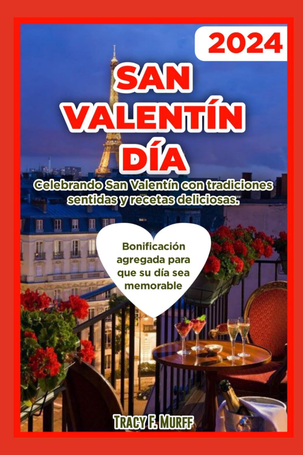 DIA DE SAN VALENTIN 2024: Celebrando el día de San Valentín con tradiciones y recetas sinceras