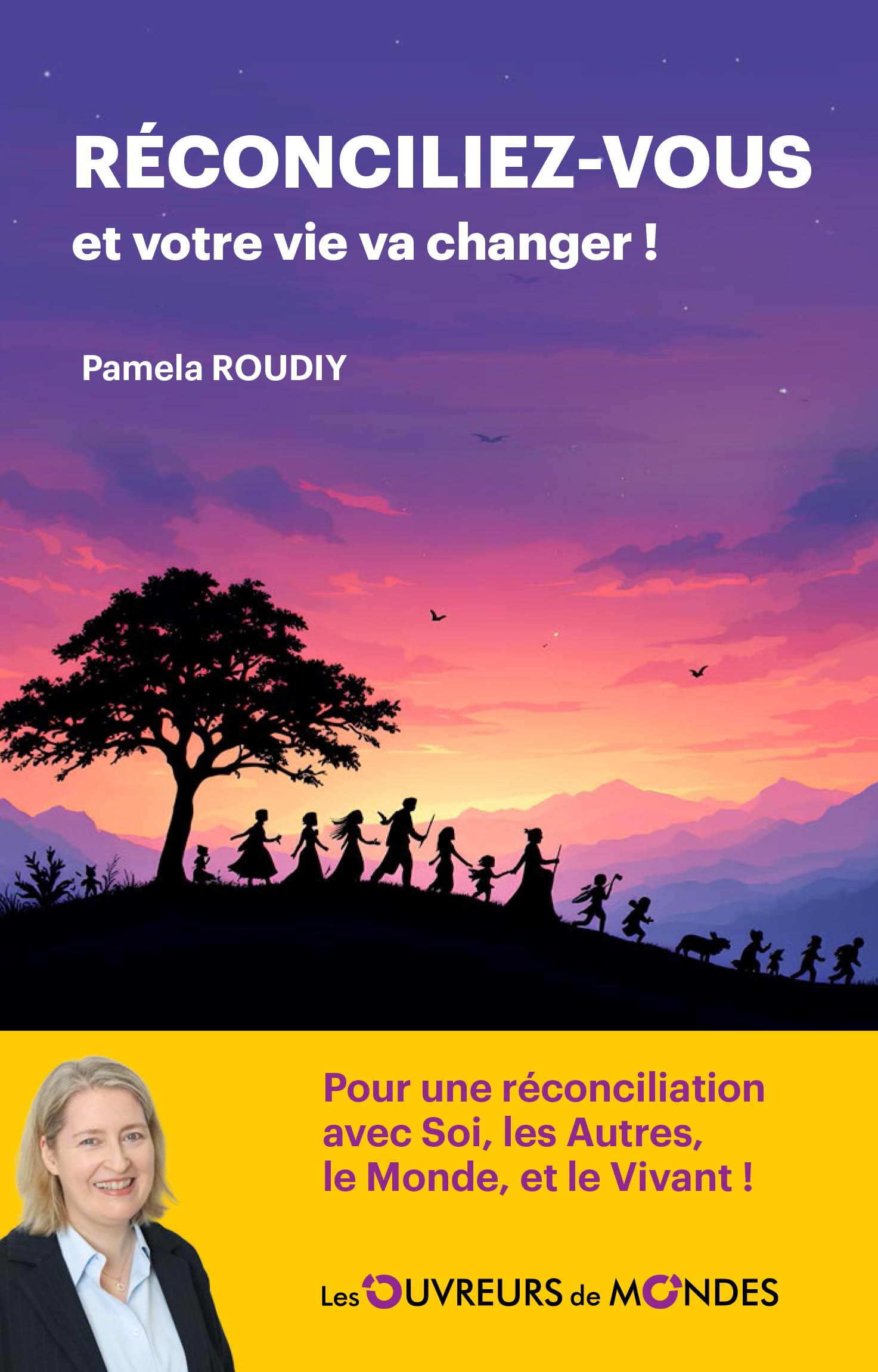 Réconciliez-vous et votre vie va changer !