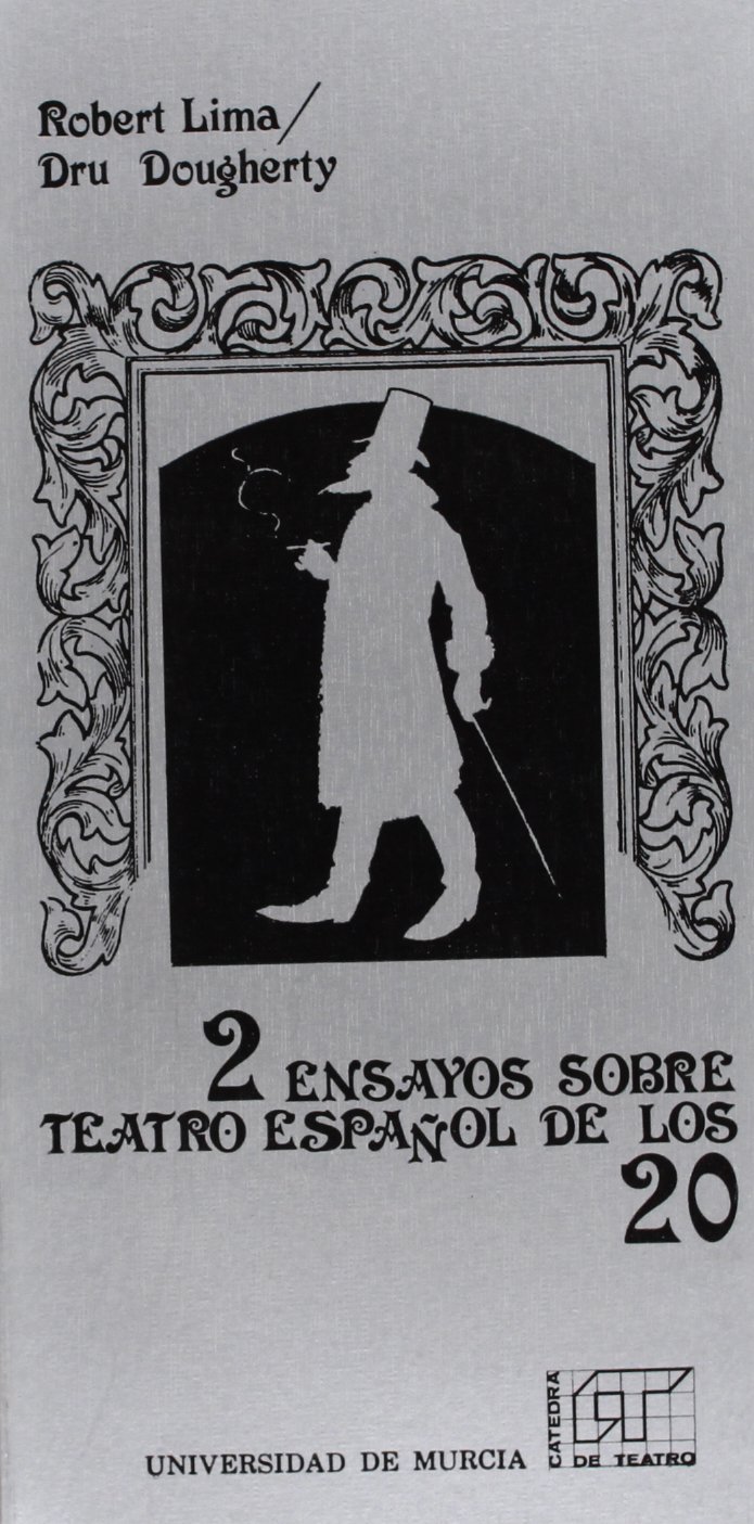 2 ensayos sobre teatro espanol de los 20 (Cuadernos de la Catedra de Teatro de la Universidad de Murcia) (Spanish Edition)