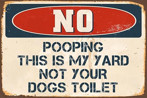StickerPirate No Pooping This is My Yard Not Your Dogs - Letrero de metal retro de aluminio vintage de 8 x 12 pulgadas, VS498