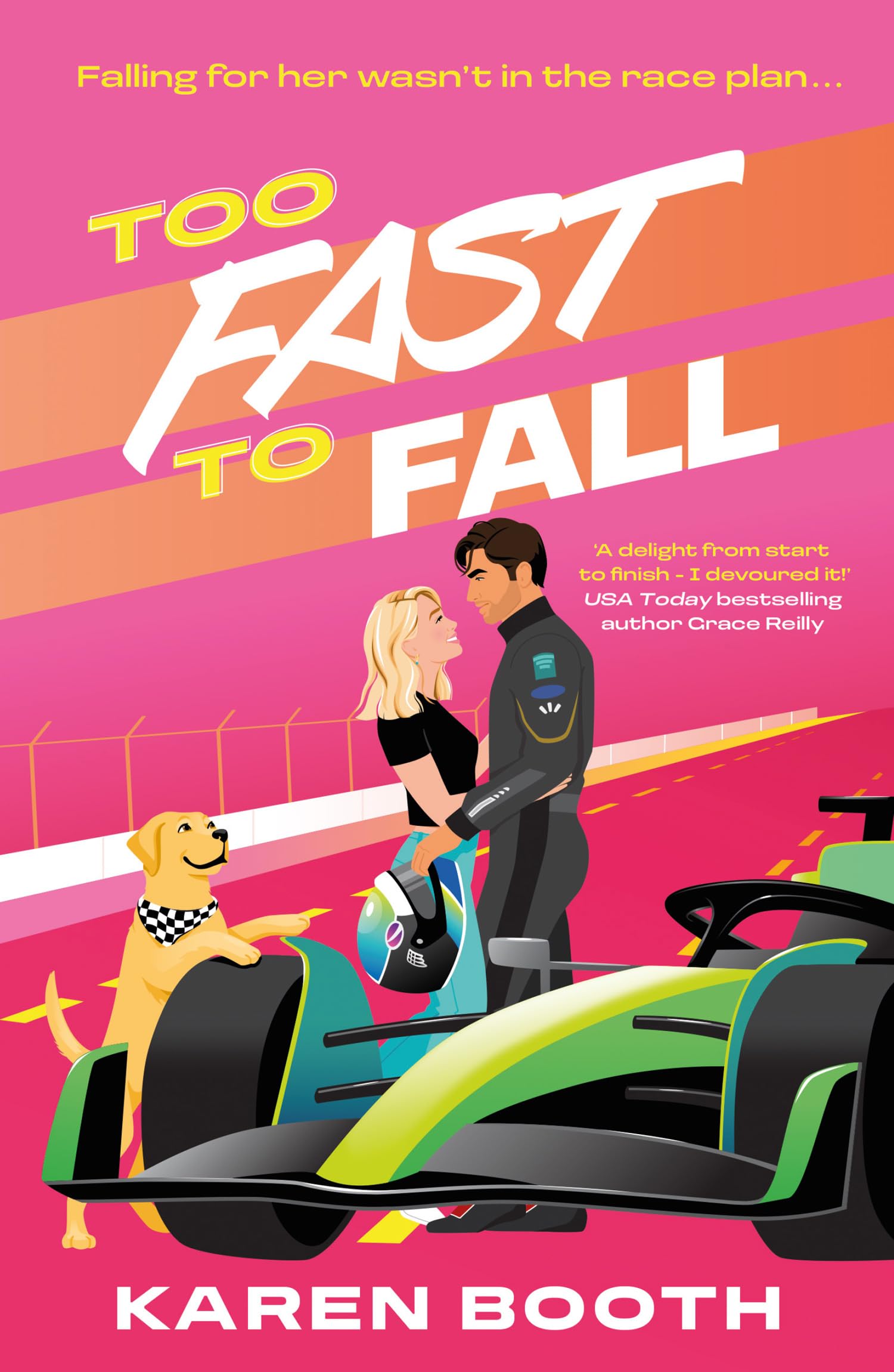 Too Fast To Fall: Grumpy Formula One driver vs sunny dog nanny! A spicy sports romance for fans of racing drama, workplace tension and opposites attract sparks! New for 2026!: Book 2 (Fast Track)