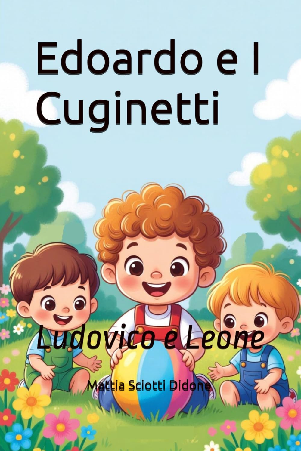 Edoardo e I Cuginetti: Ludovico e Leone (Le Avventure di Edoardo)