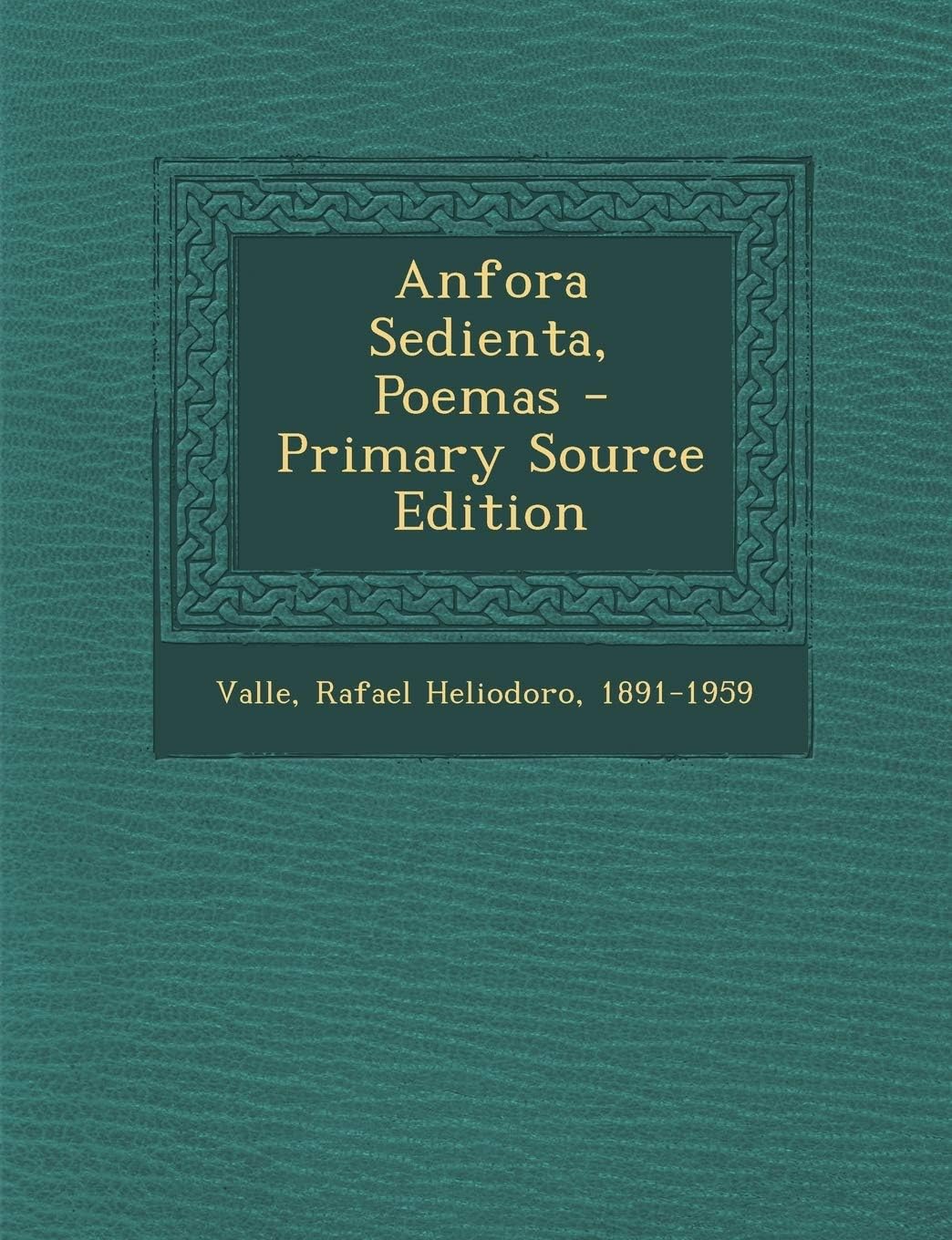 Anfora Sedienta, Poemas - Primary Source Edition