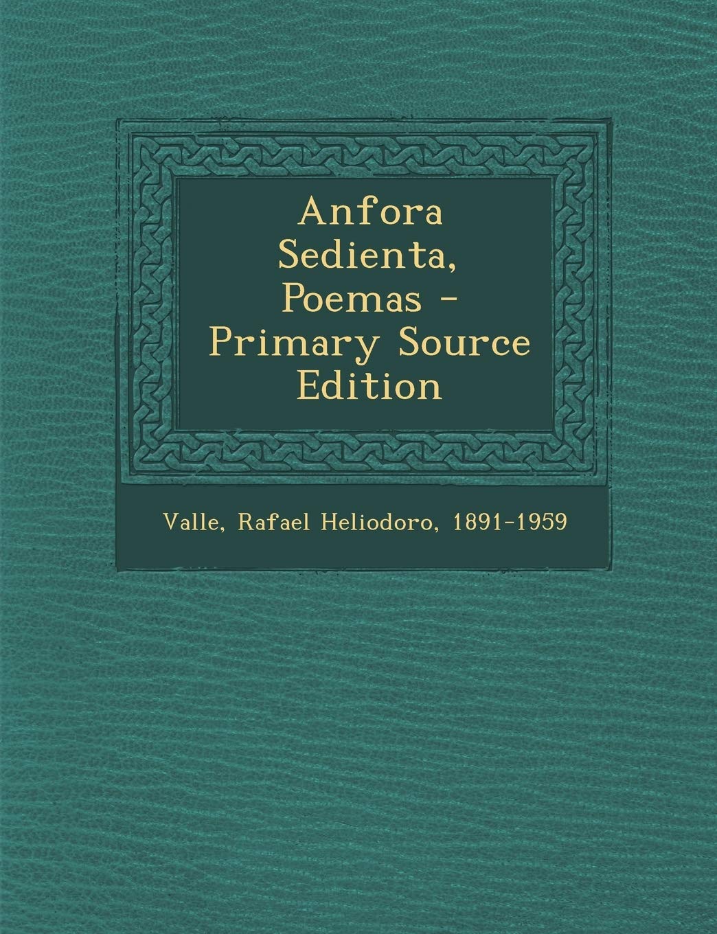 Anfora Sedienta, Poemas - Primary Source Edition